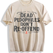 Dead Pedophiles Don't Re-offend Text Tank Vintage Washed T-Shirt in Beige