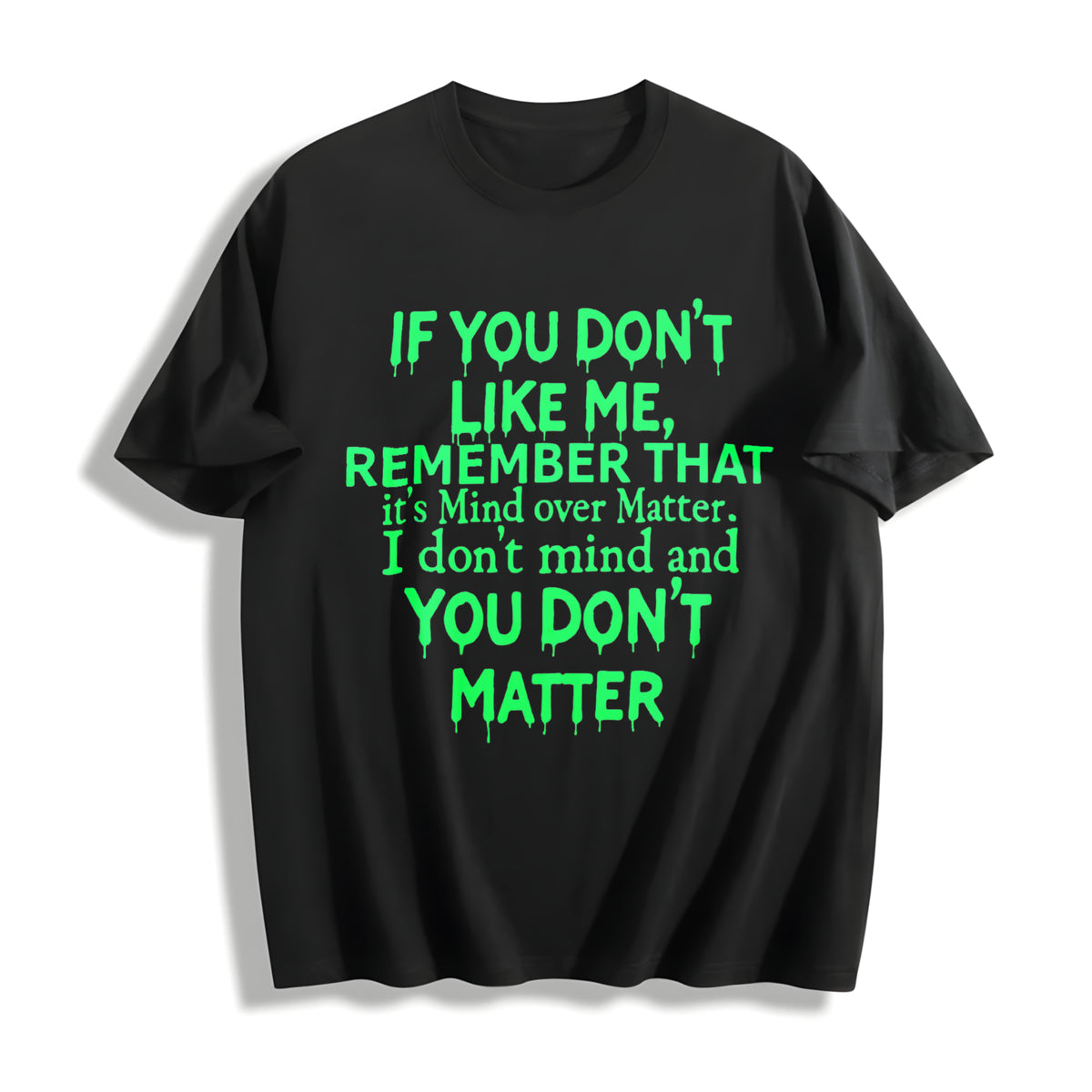 Mind Over Matter Bold Statement with Bold Text Cotton T-Shirt in Black