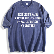Mom Didn't Raise A But If She Did It Was Definitely My vintage washed oversized T-shirt in Blue