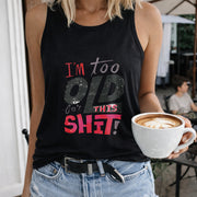 I'm TOO OLD Letters Vest Women's Color Cotton Tank Top in Black
