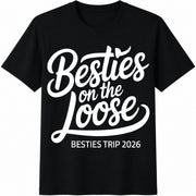 Besties on the Loose Besties Trip 2026 Cotton T-Shirt in Black