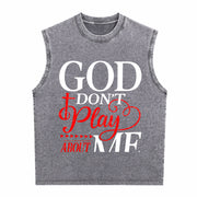 God Dont Play About Me Inspirational Faith Christ Vintage Washed Tank Top in Gray
