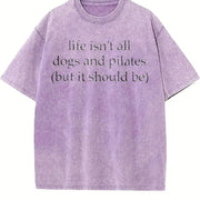 Life Isn't All Dogs and Pilates Vintage Washed T-Shirt in Purple