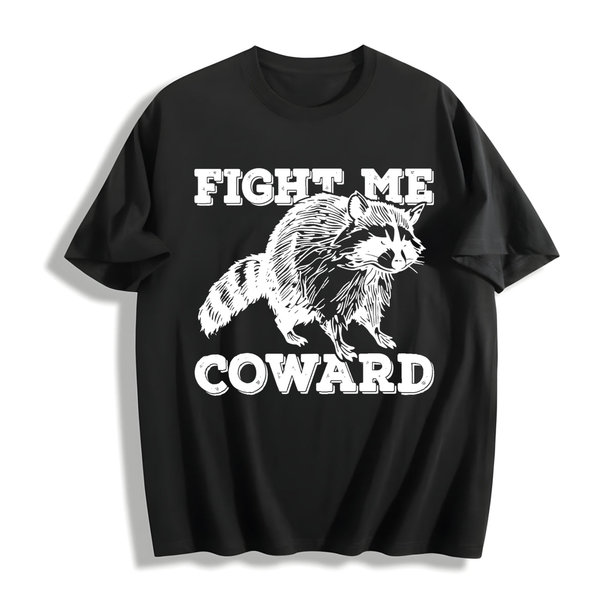 Fight Me Coward Meme Raccoon Cotton T-Shirt in Black