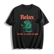 Chill Raccoon Relax Nothing Is Under Control Trash Panda Cotton T-Shirt in Black