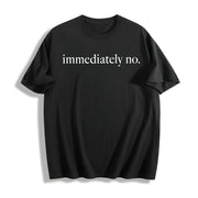 Immediately No Humor Cotton T-Shirt in Black