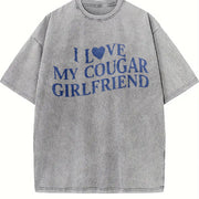I Love My Cougar Girlfriend Vintage Washed T-Shirt in Gray