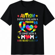 Autism Comes with a Mom Cotton T-Shirt in Black