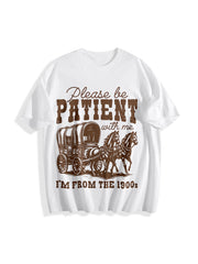 Please Be Patient with Me I'm from the 1900s Cotton T-Shirt in White