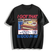 I Got That Dog in Me Cotton T-Shirt in Black
