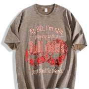 At 80 Full Deck Shuffle Slower Vintage Washed T-Shirt in Brown