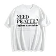 Retro Need Prayer Tap My Shoulder for Relaxed Cotton T-Shirt in White
