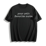 Your Pet's Favorite Nurse Cotton T-Shirt in Black
