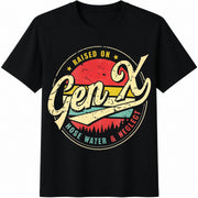 Gen X Raised on Hose Water and Neglect Cotton T-Shirt in Black