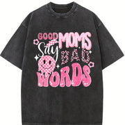 Good Moms Say Bad Words Vintage Washed T-Shirt in Black