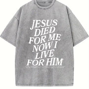 Jesus Died for Me Now I Live for Him Vintage Washed T-Shirt in Gray