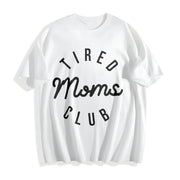 Tired Moms Club Mom Life Cotton T-Shirt in White