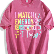I MATCH ENERGY SO HOW WE GON Act Today? Vibrant vintage washed oversized T-shirt in Red
