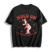Hold on I'm Overstimulated Cotton T-Shirt in Black
