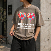They Aren't Going to Suck Themselves Inappropriate Vintage Washed T-Shirt in Brown
