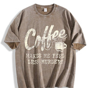 Coffee Makes Me Less Murdery Vintage Washed T-Shirt in Brown