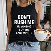 Don't Rush Me I'm Waiting for the Last Minute Regular Vest Women's Color Cotton Tank Top in Black