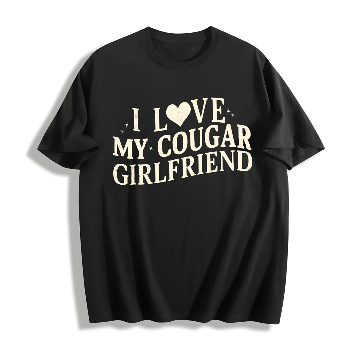 I Love My Cougar Girlfriend Cotton T-Shirt in Black