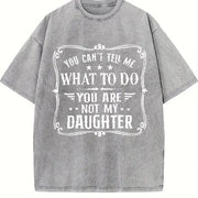 You Can't Tell Me Sarcastic Dad Vintage Washed T-Shirt in Gray