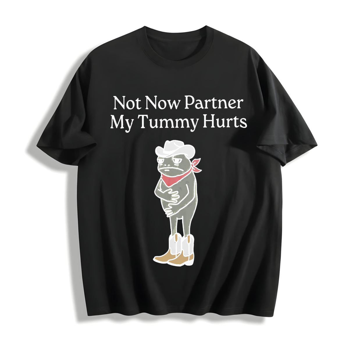The Not Now Partner My Tummy Hurts Cotton T-Shirt in Black