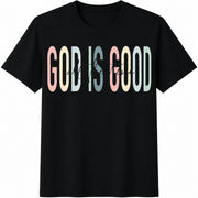 God Is Good All the Time Cotton T-Shirt in Black