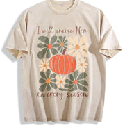 I Will Praise in Every Season Vintage Washed T-Shirt in Beige