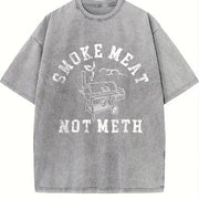 Smoke Meat Not Meth Vintage Washed T-Shirt in Gray