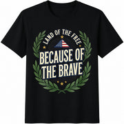 Land of the Free Because of the Brave Veteran Tribute Cotton T-Shirt in Black