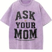 Ask Your Mom Dad Father's Day Humor Sarcastic Joke Vintage Washed T-Shirt in Purple