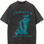 It Is What It Is and It Is Not Great Vintage Washed T-Shirt in Black