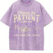 Please Be Patient With Me I'm from the 1900s Meme Retro vintage washed oversized T-shirt in Purple