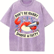 Don't Be Crabby Smoke a Fatty Vintage Washed T-Shirt in Purple
