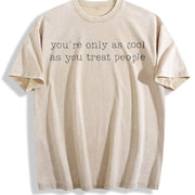 You're Only As Cool As You Treat People Kindness vintage washed oversized T-shirt in Beige