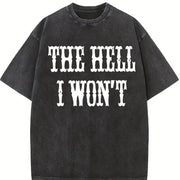 The Hell I Won't Quotes Country Girl Nashville Cowgirl Vintage Washed T-Shirt in Black