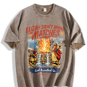 Elijah Didn’t Bring Matches: Christian Vintage Washed T-Shirt in Brown