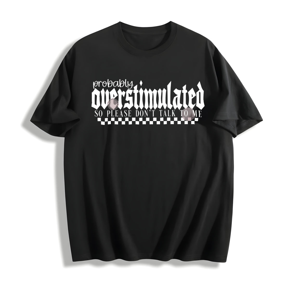 Probably Overstimulated Cotton T-Shirt in Black