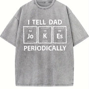 I Tell Dad Jokes Periodically Science Fathers Day Nerdy Vintage Washed T-Shirt in Gray