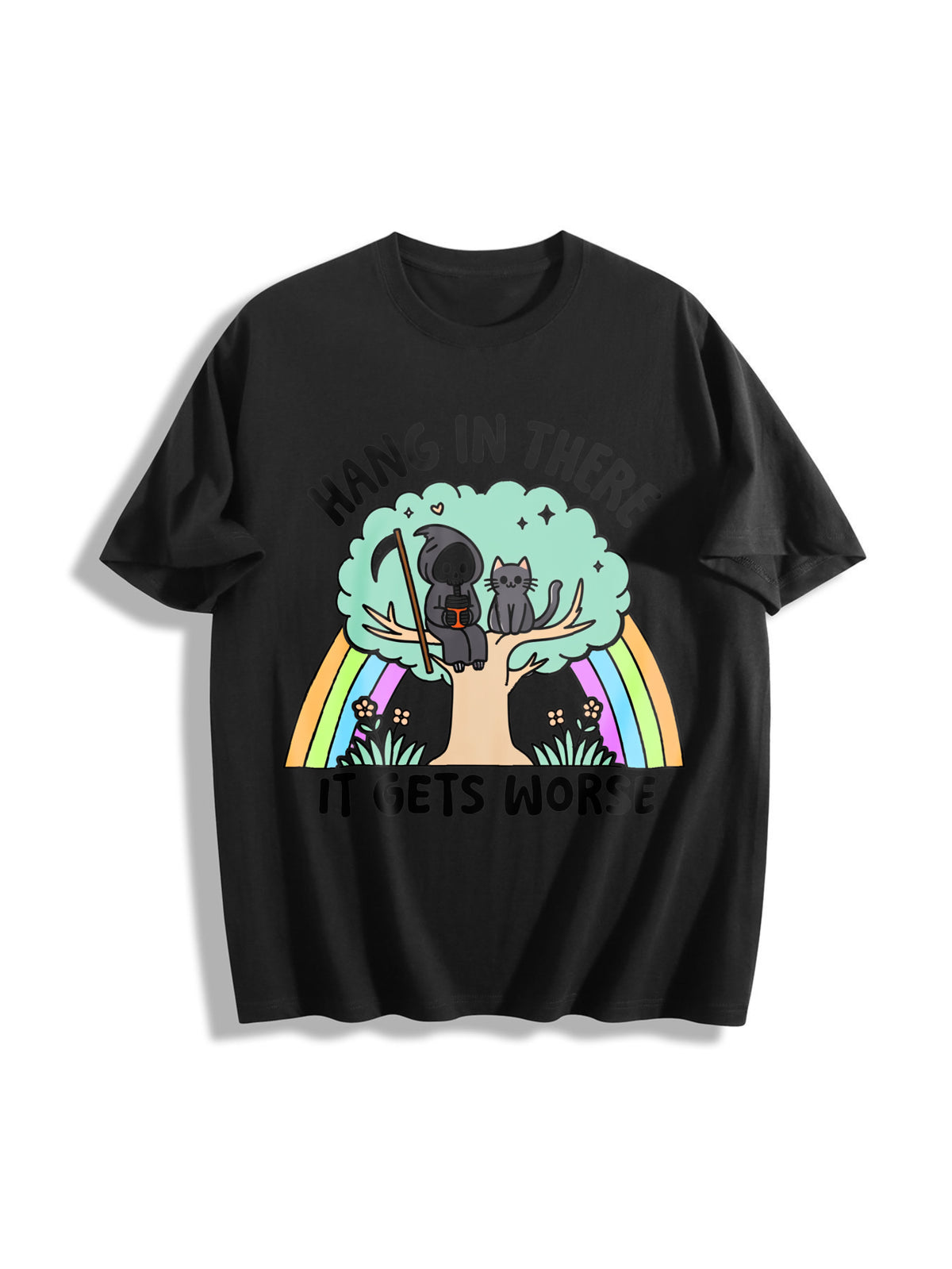 Hang in There It Gets Worse Cotton T-Shirt in Black