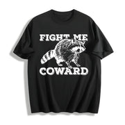 Raccoon Fight Me Coward Cotton T-Shirt in Black