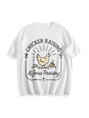 Chicken Raising & Jesus Praising Cotton T-Shirt in White