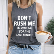 Don't Rush Me I'm Waiting for the Last Minute Regular Vest Women's Color Cotton Tank Top in Gray