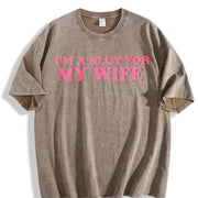 Valentines I'm A Slut For My Wife and Batik vintage washed oversized T-shirt in Brown