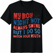 Baseball Mama My Boy Might Not Always Swing Cotton T-Shirt in Black