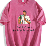 Ironic Meme: 'Oh I Don't Drink Vintage Washed T-Shirt in Red