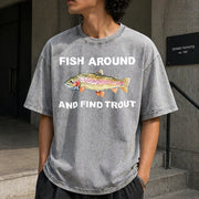 Fish Around and Find Trout Vintage Washed T-Shirt in Gray
